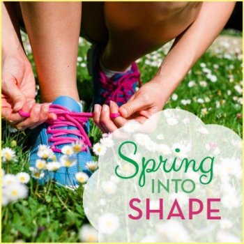 $200+ in BONUS PRIZES! SPRING INTO SHAPE...