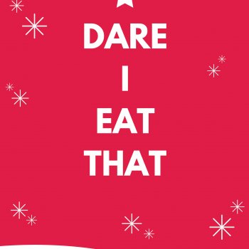 Dare I Eat That