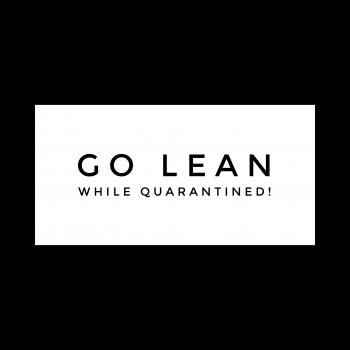 Go Lean while Quarantined!!!