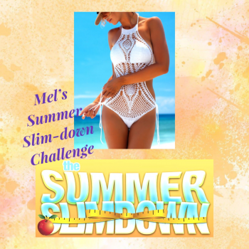 Mel’s Summer Slimdown