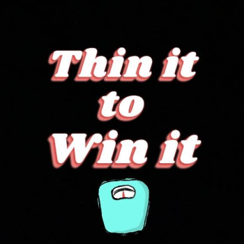 Thin it to win it