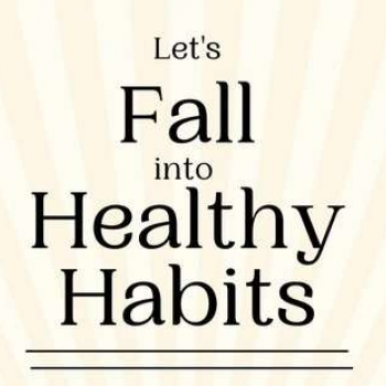 Fall into Healthy Habits