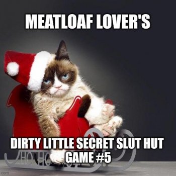 Meatloaf Lover's Dirty Little Secret Slu...