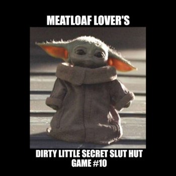 Meatloaf Lover's Dirty Little Secret Slu...