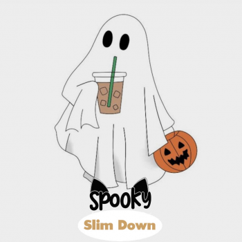 SPOOKY SLIM DOWN