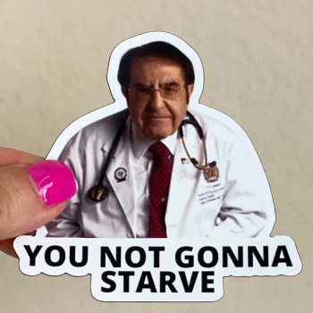 You Not Gonna Starve