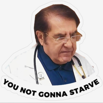 You Not Gonna Starve