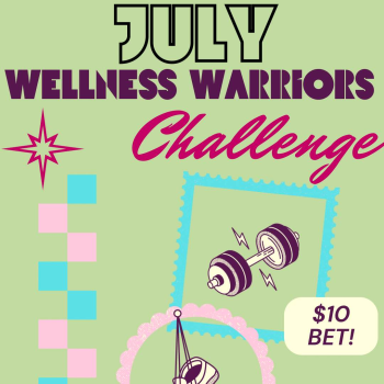 July Wellness Warriors!
