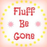 Fluff-Be-Gone