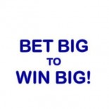 BET BIG TO WIN BIG!