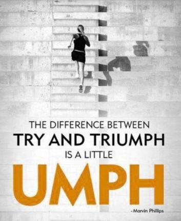 Triumph Tuesday!! Don't forget to put a little UMPH into your try! You got this!!